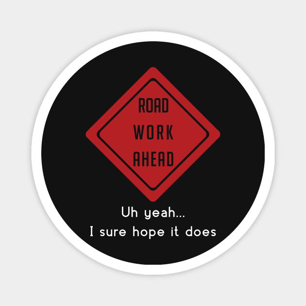 Road Work Ahead Magnet by Didier97